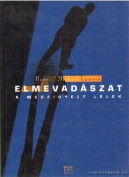 Eysenck, Michael, Eysenck, Hans - Elmevadászat Eysenck, Michael, Eysenck, Hans - Elmevadászat, Budapest 0 antikvár könyv