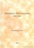 Verasztó Antal - Orosháza díszpolgárai 1889-2002