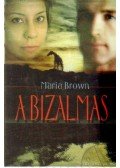 Maria Brown - A bizalmas