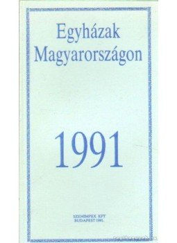 Egyed Albertné-Németh Judit - Egyházak Magyarországon 1991 Egyed Albertné-Németh Judit - Egyházak Magyarországon 1991, Budapest 1991 antikvár könyv