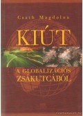 Csath Magdolna - Kiút a globalizációs zsákutcából