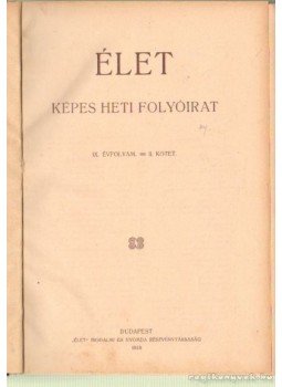Andor József - Élet 1917. IX. évfolyam II. kötet Andor József - Élet 1917. IX. évfolyam II. kötet, Budapest 1918 antikvár könyv