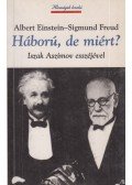 Einstein, Albert,Sigmund Freud - Háború, de miért?