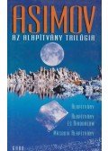 Isaac Asimov - Az Alapítvány trilógia