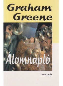 Graham Greene - Álomnapló Graham Greene - Álomnapló, Budapest 2000 antikvár könyv