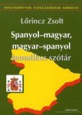 Lőrincz Zsolt - Spanyol-magyar, magyar-spanyol tematikus szótár
