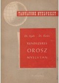 Dr. Kovács Ferenc,Dr. Szabó Miklós - Rendszeres orosz nyelvtan