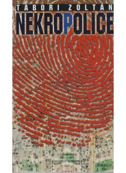 Tábori Zoltán - Nekropolice Tábori Zoltán - Nekropolice, Budapest 1999 antikvár könyv