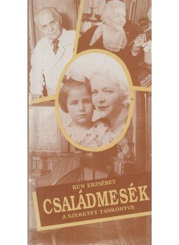 Kun Erzsébet - Családmesék Kun Erzsébet - Családmesék, Szeged 1991 antikvár könyv