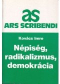 Kovács Imre - Népiség, radikalizmus, demokrácia