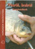 Papp Károlyné Dr. - Vízről, halról horgászoknak