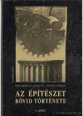 Szentkirályi Zoltán,Détshy Mihály - Az építészet rövid története I-II. kötet