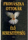Prohászka Ottokár - Élő kereszténység