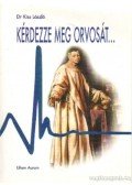 Dr. Kiss László - Kérdezze meg orvosát