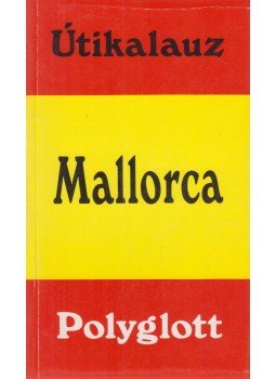 Nicolás Gorihsen, Cornelius, Hans, Bernd Helms - Mallorca Nicolás Gorihsen, Cornelius, Hans, Bernd Helms - Mallorca, Budapest 0 antikvár könyv