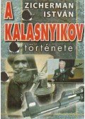 Zicherman István - A kalasnyikov története