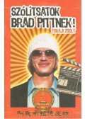 Tokaji Zsolt - Szólítsatok Brad Pittnek!