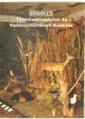 Temesi Ida - Gödöllő- Természetvédelmi és Vadászattörténeti Kiállítás