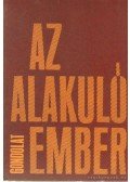 Lux Alfréd - Az alakuló ember