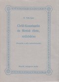 H. Tóth Imre - Cirill-Konstantin és Metód élete, működése