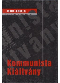 Karl Marx, Friedrich Engels - Kommunista kiáltvány Karl Marx, Friedrich Engels - Kommunista kiáltvány, Budapest 1998 antikvár könyv
