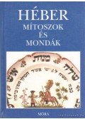 Grabner Mária,Komoróczy Géza - Héber mítoszok és mondák