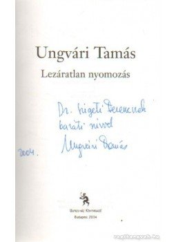 Ungvári Tamás - Lezáratlan nyomozás Ungvári Tamás - Lezáratlan nyomozás, Budapest 2004 antikvár könyv