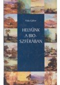 Vida Gábor - Helyünk a bioszférában
