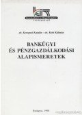 Kerepesi Katalin-Kósi Kálmán - Bankügyi és pénzgazdálkodási alapismeretek