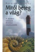 Ruediger Dahlke - Mitől beteg a világ?