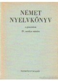 Dr. Tálasi Istvánné,Dr. Fülei-Szántó Endre - Német nyelvkönyv a gimnázium IV. osztálya számára