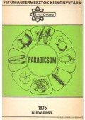 Kovács János,Ackerl Iván - Paradicsomvetőmag-termesztés