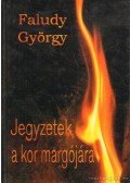 Faludy György - Jegyzetek a kor margójára