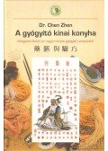 Zhen, Chen Dr. - A gyógyító kínai konyha