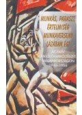 L. Simon László - Munkás, paraszt, értelmiség munkaverseny lázában ég!