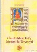 - Szent István király intelmei és törvényei