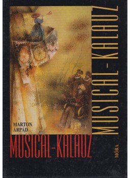 Marton Árpád - Musical-kalauz Marton Árpád - Musical-kalauz, Budapest 1998 antikvár könyv