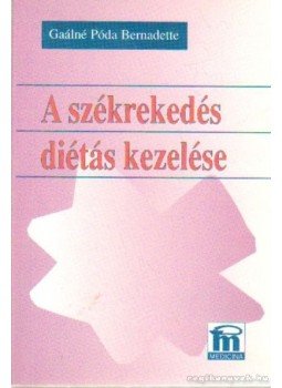 Gaálné Póda Bernadette - A székrekedés diétás kezelése Gaálné Póda Bernadette - A székrekedés diétás kezelése, Budapest 1999 antikvár könyv
