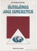 Katona István - Általános jogi ismeretek