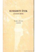Varga János - Elveszett évek