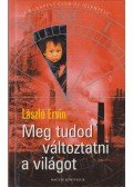 László Ervin - Meg tudod változtatni a világot