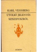 Vennberg, Karl - Utolsó jelentés Sziszifuszról