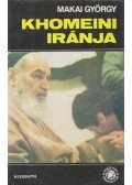 Makai György - Khomeini Iránja