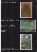 Németh Lajos - Mednyánszky, Csontváry, Egry