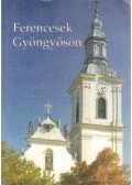 Fáy Zoltán - Ferencesek Gyöngyösön