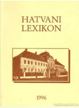 Petheő Károly Dr., Fazekas Zsigmondné, Kocsári Istvánné Dr. - Hatvani lexikon Petheő Károly Dr., Fazekas Zsigmondné, Kocsári Istvánné Dr. - Hatvani lexikon, Hatvan 1996 antikvár könyv