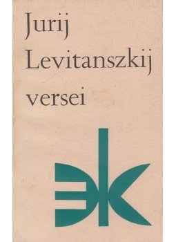 Levitanszkij, Jurij - Jurij Levitanszkij versei Levitanszkij, Jurij - Jurij Levitanszkij versei, Budapest 1977 antikvár könyv
