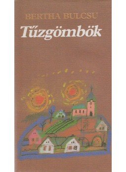 Berta Bulcsú - Tűzgömbök, Budapest 1985 antikvár könyv