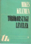 Mikes Kelemen - Törökországi levelek