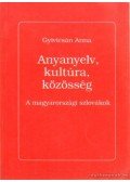 Gyivicsán Anna - Anyanyelv, kultúra, közösség